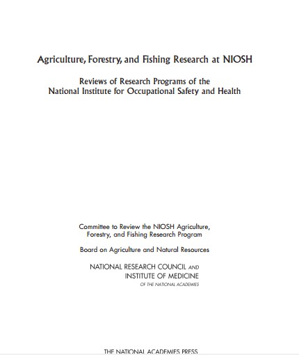 Agriculture, Forestry, and Fishing Research at NIOSH Reviews of Research Programs of the National Institute for Occupational Safety and Health